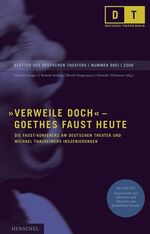 ISBN 9783894875466: Verweile doch - Goethes Faust heute - Die Faust-Konferenz am Deutschen Theater und Michael Thalheimers Inszenierungen