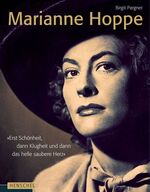 ISBN 9783894876463: MARIANNE HOPPE. "Erst Schönheit, dann Klugheit und dann das helle saubere Herz" ; eine Ausstellung mit Begleitpublikation im Deutschen Theatermuseum München anlässlich des 100. Geburtstages von Marianne Hoppe ; Ausstellungstermin Deutsches Theatermuseum München: 23.9.2009 - 10.1.2010 ; Ausstellungstermin Theatermuseum der Landeshauptstadt Düsseldorf: 19.2.2010 - 11.4.2010