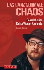 Juliane Lorenz: Das ganz normale Chaos - Juliane Lorenz: Das ganz normale Chaos -