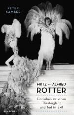 ISBN 9783894878122: Fritz und Alfred Rotter - Ein Leben zwischen Theaterglanz und Tod im Exil