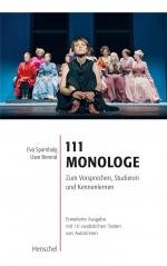 ISBN 9783894878528: 111 Monologe - Zum Vorsprechen, Studieren und Kennenlernen. Erweiterte Ausgabe mit 10 zusätzlichen Texten von Autorinnen