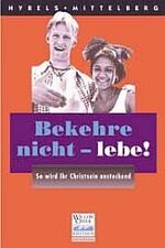 ISBN 9783894900656: Bekehre nicht - lebe!