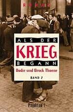 Als der Krieg begann: Als der Krieg begann