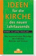 ISBN 9783894903237: Ideen für die Kirche des neuen Jahrtausends : Die innovativsten Beiträge der Edition "Kirche mit Vision"