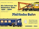 Die Fahrzeuge der Rhätischen Bahn 1889-1 Die Fahrzeuge der Rhätischen Bahn 1889-1