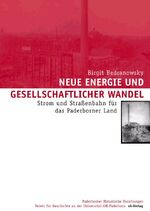 ISBN 9783894981198: Neue Energie und gesellschaftlicher Wandel - Strom und Strassenbahn für das Paderborner Land