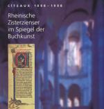 ISBN 9783895000881: Cîteaux 1098 bis 1998 : Rheinische Zisterzienser im Spiegel der Buchkunst