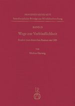 ISBN 9783895007255: Wege zur Verbindlichkeit – Studien zum deutschen Roman um 1300