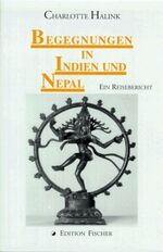 Begegnungen in Indien und Nepal – Ein Reisebericht