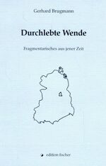 ISBN 9783895013393: Durchlebte Wende : Fragmentarisches aus jener Zeit.