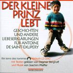 ISBN 9783895021411: Der kleine Prinz lebt - Geschichten und andere Liebeserklärungen für Antoine de Saint-Exupéry 2CDs