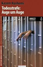 ISBN 9783895022531: Todesstrafe: Auge um Auge - In Zusammenarbeit mit Amnesty International