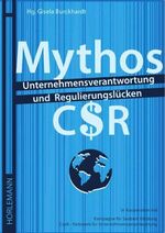 ISBN 9783895023255: Mythos CSR - Unternehmensverantwortung und Regulierungskücken