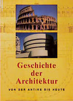 ISBN 9783895082009: Geschichte der Architektur von der Antike bis heute