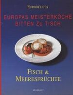 ISBN 9783895085857: Eurodelices, Fisch und Meeresfrüchte Jakob Hanna und Susanne [Hrsg.] Kirstein.