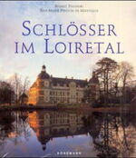 ISBN 9783895085970: Schlösser im Loiretal