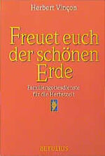 Freuet euch der schönen Erde (Taschenbuc Freuet euch der schönen Erde (Taschenbuc