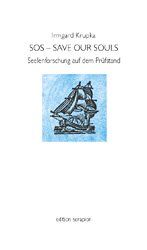 ISBN 9783895144134: SOS - Save our souls - Seelenforschung auf dem Prüfstand