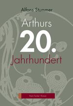 ISBN 9783895144400: Arthurs 20. Jahrhundert