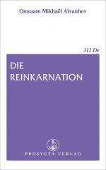 Aïvanhov, Omraam Mikhaël: Die Reinkarnat Aïvanhov, Omraam Mikhaël: Die Reinkarnat