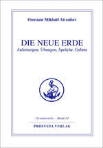 ISBN 9783895150661: Die Neue Erde - Anleitungen - Übungen - Sprüche - Gebete