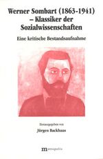 Werner Sombart (1863-1941) - Klassiker der Sozialwissenschaften – Eine kritische Bestandsaufnahme