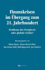 ISBN 9783895183171: Finanzkrisen im Übergang zum 21. Jahrhundert - Probleme der Peripherie oder globale Gefahr