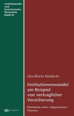 Institutionenwandel am Beispiel von vertraglicher Versicherung - Elemente einer allgemeinen Theorie