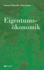 Gunnar Heinsohn: Eigentumsökonomik : Eig Gunnar Heinsohn: Eigentumsökonomik : Eig
