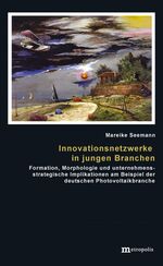 ISBN 9783895188961: Innovationsnetzwerke in jungen Branchen - Formation, Morphologie und unternehmensstrategische Implikationen am Beispiel der deutschen Photovoltaikbranche