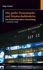 ISBN 9783895189203: Die große Finanzmarkt- und Staatsschuldenkrise - Eine kritisch-heterodoxe Untersuchung