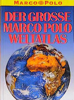 Der Grosse Marco Polo Weltatlas. (Mairs) Der Grosse Marco Polo Weltatlas. (Mairs)
