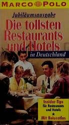 ISBN 9783895258145: Die tollsten Restaurants und Hotels in Deutschland