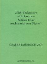 ISBN 9783895285448: Grabbe-Jahrbuch / "Nicht Shakespeare, nicht Goethe - Schillers Feuer machte mich zum Dichter"