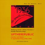 Uptherepublic - Literatur und Medien im Spanischen Krieg (1936-1939)