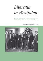 Literatur in Westfalen - Beiträge zur Forschung 11