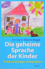 ISBN 9783895300226: Die geheime Sprache der Kinder: Kinderzeichnungen richtig deuten