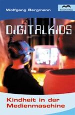 ISBN 9783895300974: Digitalkids - Kindheit in der Medienmaschine