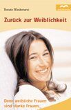 ISBN 9783895301056: Zurück zur Weiblichkeit