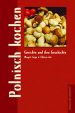 ISBN 9783895334146: Polnisch kochen - Gerichte und ihre Geschichte