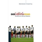 ISBN 9783895335174: Der Lieblingsfeind - Deutschland aus der Sicht seiner Fußballrivalen