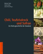 ISBN 9783895335792: Chili, Teufelsdreck und Safran: Zur Kulturgeschichte der Gewürze Ausstellungskataloge Gewürze Gewürz Gewürzkräuter Gewürzdrogen Herkunft Kulturgeschichte Stadt Oldenburg Oldenburger Museen Relevanz Ve