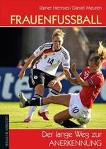 ISBN 9783895336393: Frauenfußball – Der lange Weg zur Anerkennung