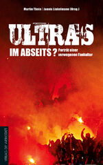 ISBN 9783895338472: Ultras im Abseits? - Porträt einer verwegenen Fankultur