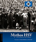ISBN 9783895339325: Mythos HSV - Die Geschichte seit 1887 in Bildern
