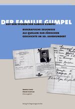 ISBN 9783895346347: 1940 : Auf den Spuren der Familie Gumpel - Biografische Zeugnisse als Quellen zur jüdischen Geschichte im 20. Jahrhundert - inkl. persönlicher Widmung von Kurt Gumpel