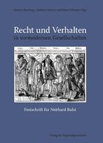 ISBN 9783895347733: Recht und Verhalten in vormodernen Gesellschaften - Festschrift für Neithard Bulst