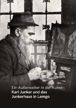 ISBN 9783895349126: Ein Aussenseiter in der Kunst - Karl Junker und das Junkerhaus in Lemgo