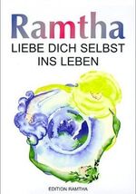 ISBN 9783895390623: Ramtha - Liebe Dich selbst ins Leben