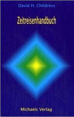 ISBN 9783895392337: Zeitreisenhandbuch - Für angewadte Zeitreisen und Teleportation